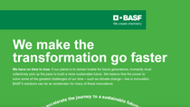 Light green background with dark green BASF logo and text: "We make the transformation go faster." Message emphasizes urgency for sustainable innovation to combat climate change. Light green background with dark green BASF logo and text: "We make the transformation go faster." Message emphasizes urgency for sustainable innovation to combat climate change.